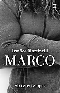 Livro Marco- Irmãos Martinelli #2