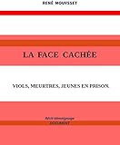 La face cachée du crime (French Edition) by Romain Sénatore, Michel Bourgat