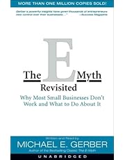 The E-Myth Revisited: Why Most Small Businesses Don't Work and What to Do About It