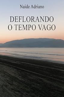 Livro Deflorando o tempo vago
