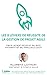 Les 8 leviers de réussite de la gestion de projet agile: Faire le bon produit, au bon moment et au by Florent Lothon