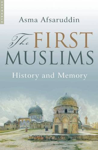 The First Muslims: History and Memory