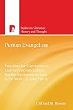 Puritan Evangelism: Preaching for Conversion in Late-Seventeenth Century English Puritanism as Seen by Clifford Boone