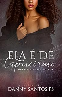Livro Ela é de Capricórnio: Série Signos Cardinais 01
