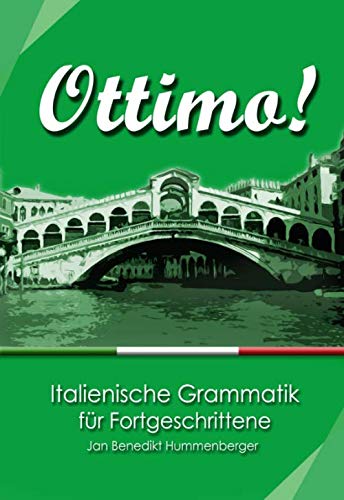 Ottimo!: Italienische Grammatik für Fortgeschrittene (German Edition)