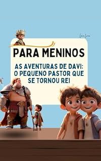Livro Para meninos : As Aventuras de Davi: O Pequeno Pastor que se Tornou Rei