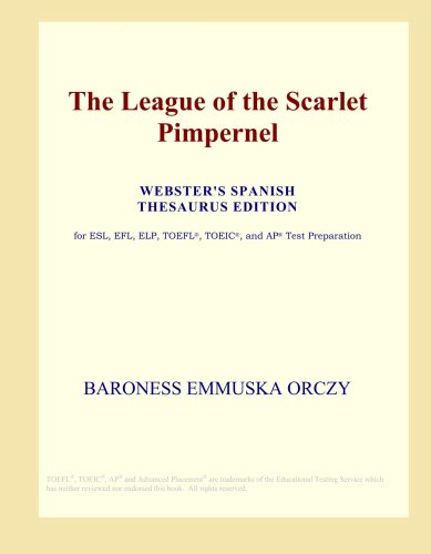 The League Of The Scarlet Pimpernel Webster S Spanish Thesaurus Edition Orczy Baroness Emmuska Amazon Com Books