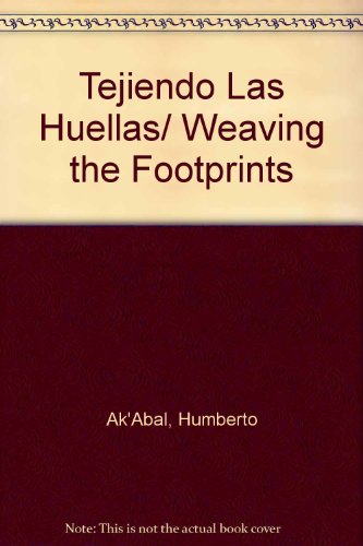 Tejiendo Las Huellas/ Weaving the Footprints (Spanish and English Edition)