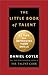 The Little Book of Talent: 52 Tips for Improving Your Skills primary