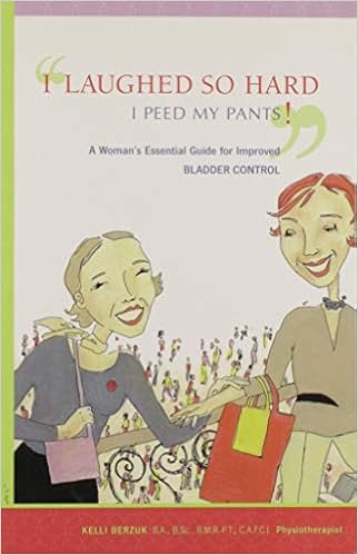I Laughed So Hard I Peed My Pants Berzuk Kelli 9780973184105 Amazon Com Books