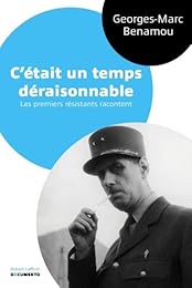 " C'était un temps déraisonnable"