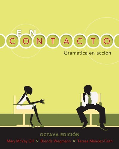 En contacto: Gramática en accion (with Audio CD) 8th Edition by Gill, Mary McVey; Wegmann, Brenda; Mendez-Faith, Teresa published by Heinle Paperback