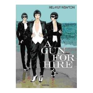 Helmut Newton, A Gun for Hire (Photo Books)
