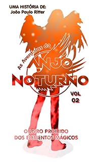 Livro Anjo Noturno - Volume 02: O Livro Proibido dos Elementos Mágicos (As Aventuras do Anjo Noturno 2)