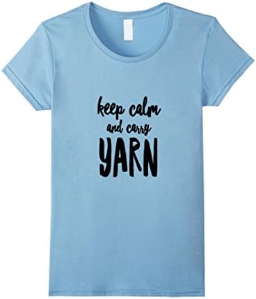 Women's Keep Calm and Carry Yarn Womens Ladies Girls Shirt Large Baby Blue