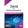 Java for Web Development: Create Full-Stack Java Applications with Servlets, JSP Pages, MVC Pattern and Database Connectivity (English Edition) Paperback – 12 maart 2022