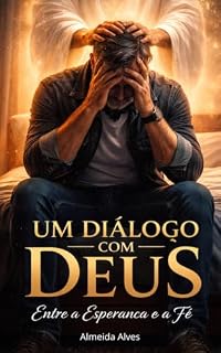 Livro UM DIÁLAGO COM DEUS : ENTRE A ESPERANÇA E A FÉ