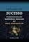 Livro Ditados de Sucesso: Transformando Sabedoria Popular em Ouro Corporativo