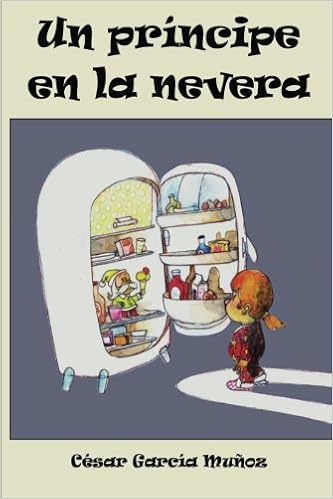 Un príncipe en la nevera : García Muñoz, César: Amazon.es: Libros