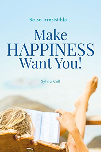 Make HAPPINESS Want You!