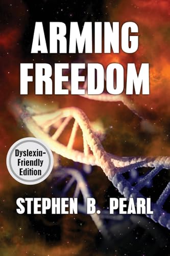 Arming Freedom (dyslexia-formatted edition): 4