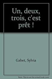 Un, deux, trois, c'est prêt !