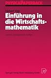 Image de Einführung in die Wirtschaftsmathematik (Physica-Lehrbuch) (German Edition)