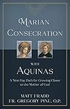 Marian Consecration With Aquinas: A Nine Day Path