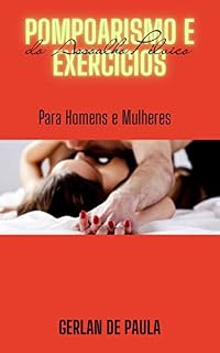 Livro Pompoarismo e Exercícios do Assoalho Pélvico: Para Homens e Mulheres