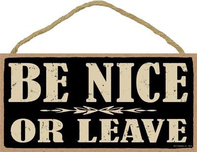 Amazon De Sjt94514 Be Nice Or Leave 12 7 X 25 4 Cm Primitiv Holz Schild