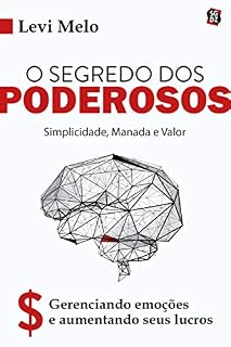 Livro O Segredo dos Poderosos: Simplicidade, Manada e Valor: Gerenciando emoções e aumentando seus lucros $