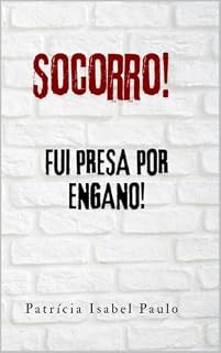 Livro Socorro! Fui presa por Engano! (Série Socorro! Livro 2)