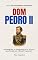 Livro Dom Pedro II: O Estadista, o Intelectual e as Forças que Forjaram o Brasil Imperial. (Personalidades Históricas)