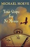 Time Stops for No Mouse: A Hermux Tantamoq Adventure (Hermux Tantamoq Adventures)
