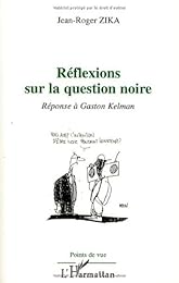 Réflexions sur la question noire