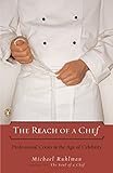 The Reach of a Chef: Professional Cooks in the Age of Celebrity by