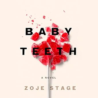 Baby Teeth - Zoje Stage