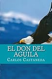 Image de El Don Del Aguila (Spanish Edition)