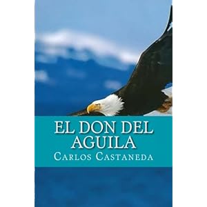 El Don Del Aguila (Spanish Edition)