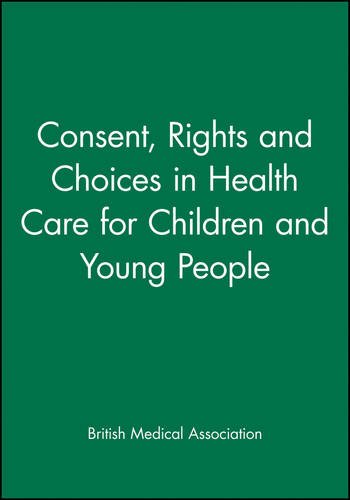 Download Consent, Rights and Choices in Health Care for Children and Young People