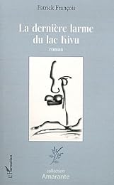 La  dernière larme du lac Kivu