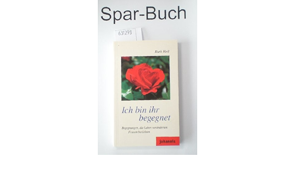 Ich Bin Ihr Begegnet Heil Ruth 9783501012512 Amazon Com Books