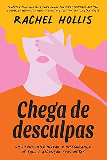 Livro Chega de desculpas: Um plano para deixar a insegurança de lado e alcançar suas metas