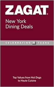 Zagat New York City Dining Deals: Zagat Survey: 9781604781311: Amazon