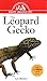 The Leopard Gecko: An Owner's Guide to a Happy Healthy Pet by Lyle Puente