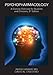 Psychopharmacology: A Concise Overview for Students and Clinicians, 2nd Edition