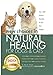 New Choices in Natural Healing for Dogs & Cats: Herbs, Acupressure, Massage, Homeopathy, Flower Esse by Amy Shojai, Editors Of Prevention for Pets