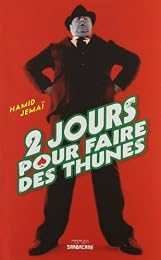 2 jours pour faire des thunes