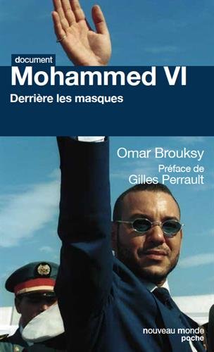 Mohamed VI, derrière les masques
