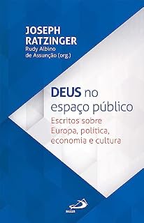 Livro Deus no Espaço Público: Escritos sobre Europa, política, economia e cultura (Teologia)